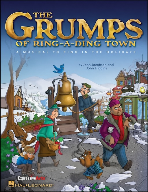 The Grumps of Ring-A-Ding Town: A Musical to Ring in the Holidays
